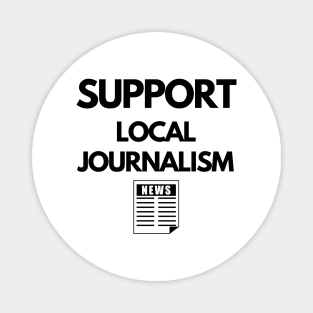 Support Local Journalism Magnet